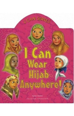 I Can Wear Hijab Anywhere! (I Can (Islamic Foundation))